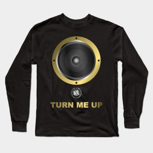 Turn Me Up - Woofer + Vol Knob - Gold Long Sleeve T-Shirt